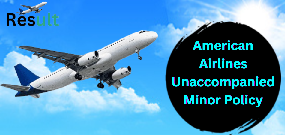 American Airlines Unaccompanied Minor Policy