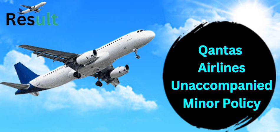 Qantas Airlines Unaccompanied Minor Policy