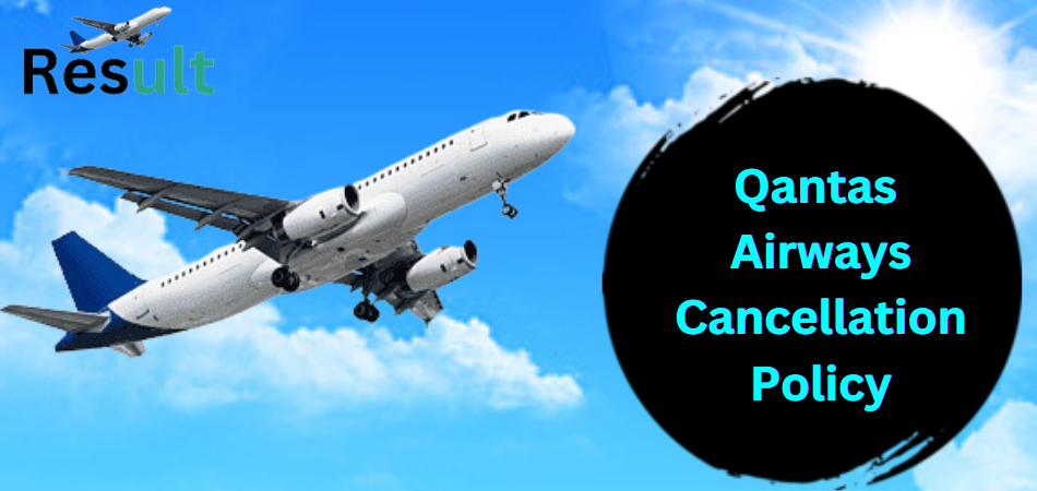 Qantas Airways Cancellation Policy
